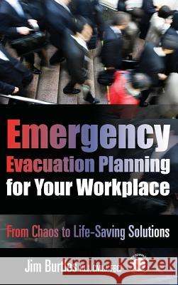 Emergency Evacuation Planning for Your Workplace: From Chaos to Life-Saving Solutions Jim Burtles Kristen Noakes-Fry  9781931332569 Rothstein Associates Inc. - książka