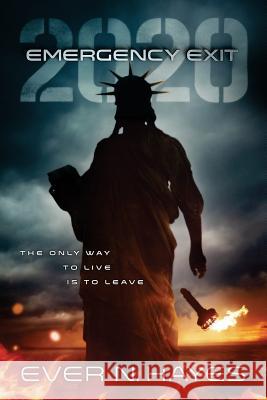 Emergency Exit - 2020 Ever N. Hayes 9781499292947 Createspace - książka