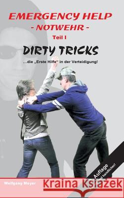 Emergency Help - Notwehr Teil I Dirty Tricks: 