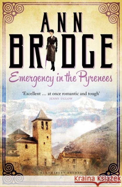 Emergency in the Pyrenees: A Julia Probyn Mystery, Book 5 Ann Bridge 9781448204236 Bloomsbury Publishing PLC - książka