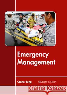 Emergency Management Conner Long 9781635491029 Larsen and Keller Education - książka