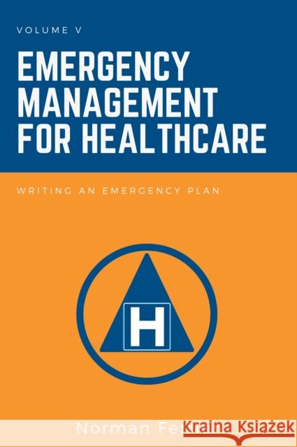 Emergency Management for Healthcare: Writing an Emergency Plan Ferrier, Norman 9781637424117 Business Expert Press - książka