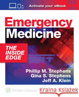 Emergency Medicine: The Inside Edge Phillip Stephens 9781496386021 LWW - książka