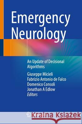 Emergency Neurology: An Update of Decisional Algorithms Giuseppe Micieli Fabrizio Antonio d Domenico Consoli 9783032152466 Springer - książka