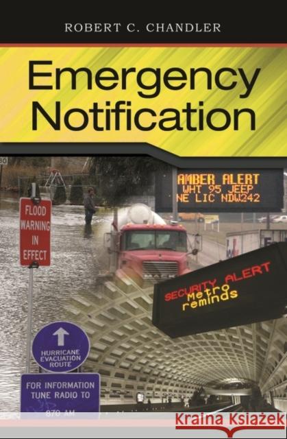 Emergency Notification Robert C. Chandler 9780313365874 Praeger Publishers - książka