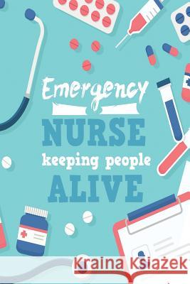 Emergency Nurse Keeping People Alive Michelle's Notebook 9781791946074 Independently Published - książka