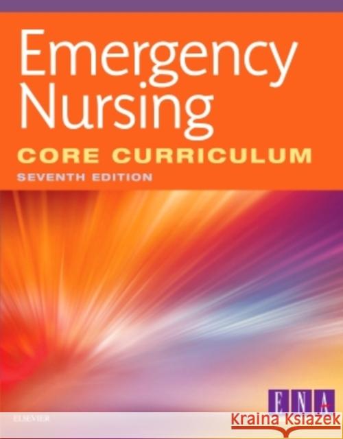 Emergency Nursing Core Curriculum Ena 9780323443746 Saunders - książka