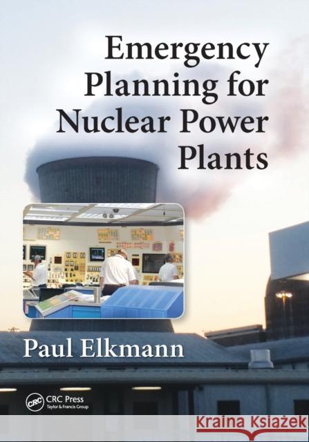 Emergency Planning for Nuclear Power Plants Paul Elkmann 9781032242279 Routledge - książka