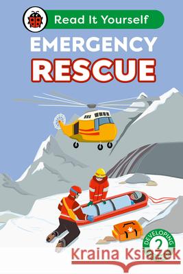 Emergency Rescue: Read It Yourself - Level 2 Developing Reader Ladybird 9780241564035 Penguin Random House Children's UK - książka