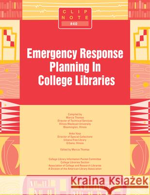 Emergency Response Planning in Association of College and Research Libr 9780838985243 College Library Information Packet Committee - książka