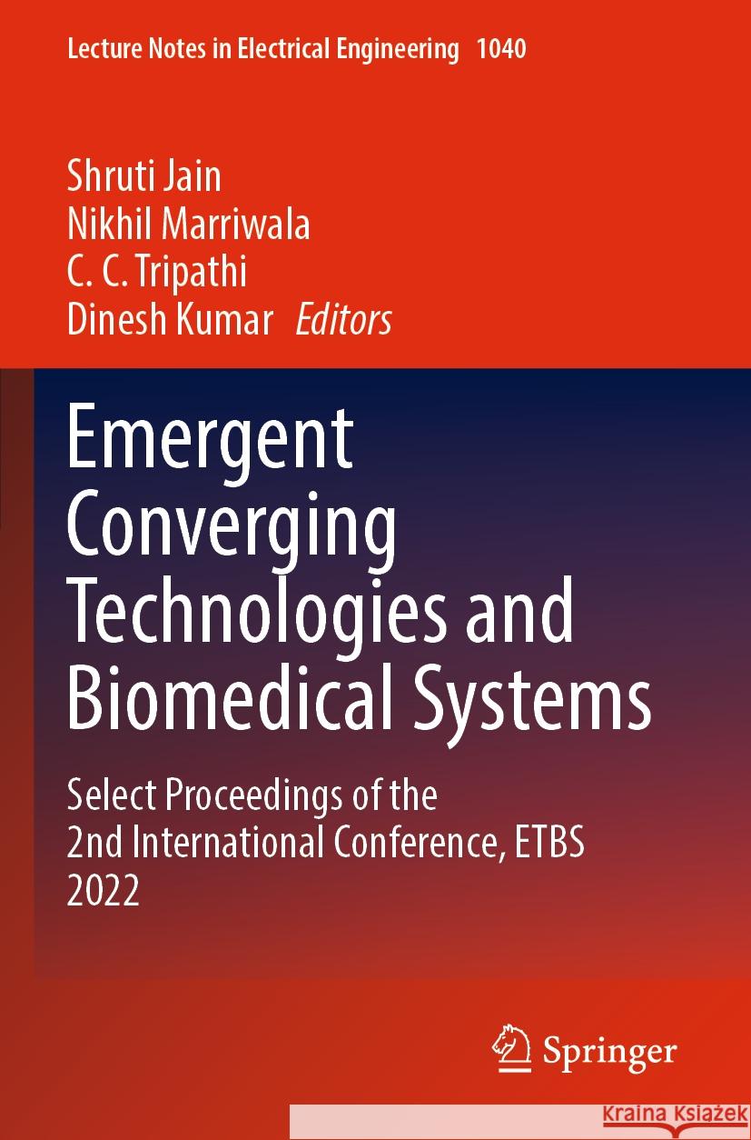 Emergent Converging Technologies and Biomedical Systems  9789819922734 Springer Nature Singapore - książka