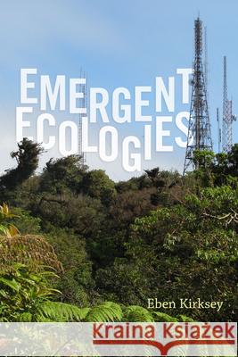 Emergent Ecologies Eben Kirksey 9780822360353 Duke University Press - książka