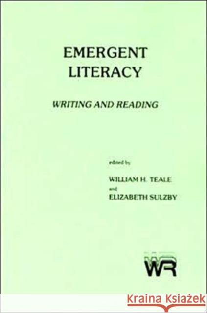 Emergent Literacy: Writing and Reading Teale, William H. 9780893913854 Ablex Publishing Corporation - książka