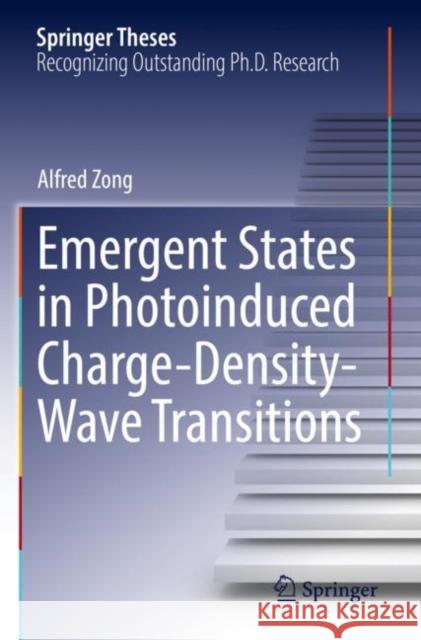 Emergent States in Photoinduced Charge-Density-Wave Transitions Alfred Zong 9783030817534 Springer International Publishing - książka