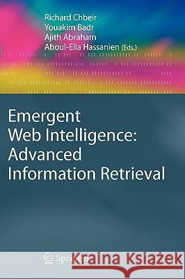 Emergent Web Intelligence: Advanced Information Retrieval Richard Chbeir Youakim Badr Ajith Abraham 9781849960731 Springer - książka