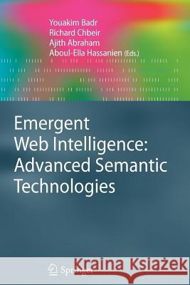 Emergent Web Intelligence: Advanced Semantic Technologies Youakim Badr Richard Chbeir Ajith Abraham 9781447125617 Springer - książka