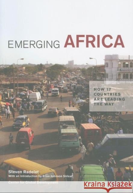 Emerging Africa: How 17 Countries Are Leading the Way Radelet, Steven 9781933286518 Not Avail - książka