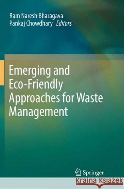 Emerging and Eco-Friendly Approaches for Waste Management Ram Naresh Bharagava Pankaj Chowdhary 9789811342097 Springer - książka