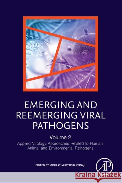 Emerging and Reemerging Viral Pathogens: Volume 2: Applied Virology Approaches Related to Human, Animal and Environmental Pathogens Ennaji, Moulay Mustapha 9780128149669 Academic Press - książka