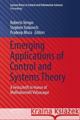 Emerging Applications of Control and Systems Theory: A Festschrift in Honor of Mathukumalli Vidyasagar Tempo, Roberto 9783319670676 Springer - książka