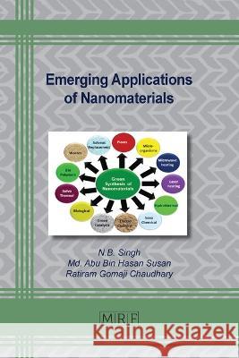 Emerging Applications of Nanomaterials N. B. Singh MD Abu Bin Hasa Ratiram Gomaji Chaudhary 9781644902288 Materials Research Forum LLC - książka