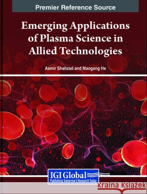 Emerging Applications of Plasma Science in Allied Technologies  9798369309049 IGI Global - książka