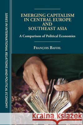 Emerging Capitalism in Central Europe and Southeast Asia: A Comparison of Political Economies Bafoil, F. 9781137383051 Palgrave MacMillan - książka