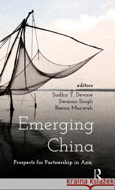 Emerging China: Prospects of Partnership in Asia Devare, Sudhir T. 9780415502368  - książka