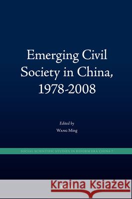 Emerging Civil Society in China, 1978-2008 Ming Wang, M.D., Ph.D. 9789004188136 Brill - książka