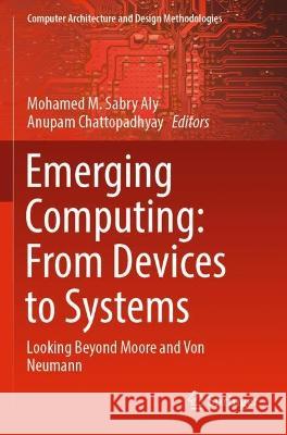 Emerging Computing: From Devices to Systems  9789811674891 Springer Nature Singapore - książka