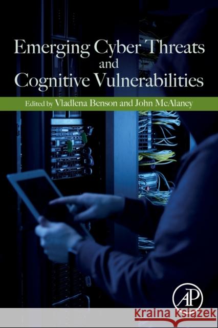 Emerging Cyber Threats and Cognitive Vulnerabilities Vladlena Benson John McAlaney 9780128162033 Academic Press - książka