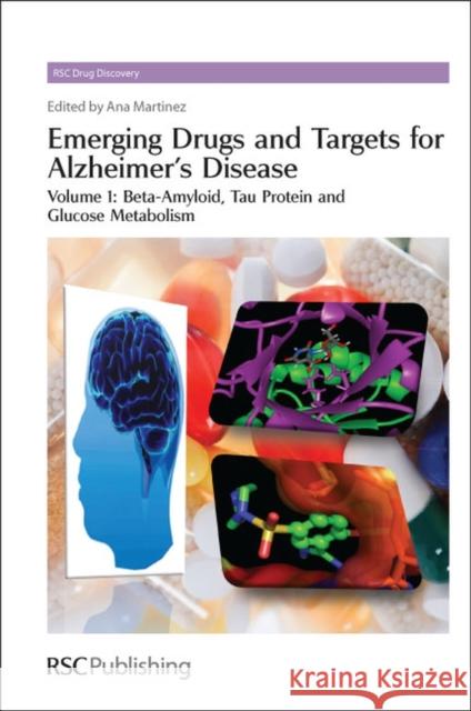 Emerging Drugs and Targets for Alzheimer's Disease: Volume 1: Beta-Amyloid Martinez, Ana 9781849730631  - książka