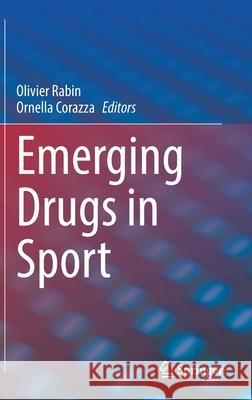 Emerging Drugs in Sport Olivier Rabin Ornella Corazza 9783030792923 Springer - książka