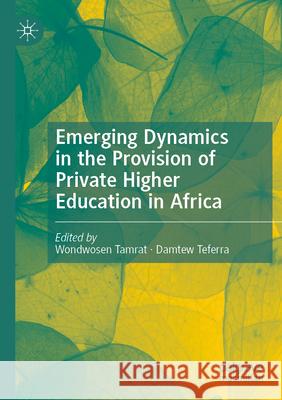 Emerging Dynamics in the Provision of Private Higher Education in Africa  9783031568848 Springer Nature Switzerland - książka