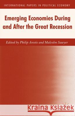 Emerging Economies During and After the Great Recession Philip Arestis Malcolm Sawyer 9781137485540 Palgrave MacMillan - książka