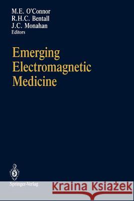 Emerging Electromagnetic Medicine Mary O'Connor Mary E. O'Connor John C. Monahan 9780387972244 Springer - książka