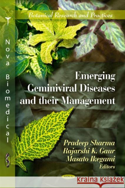 Emerging Geminiviral Diseases & their Management Pradeep Sharma, Rajarshri K Gaur, Masato Ikegami 9781616686208 Nova Science Publishers Inc - książka