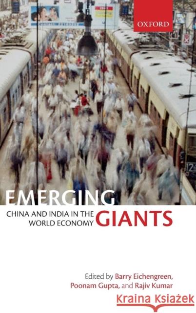 Emerging Giants: China and India in the World Economy Eichengreen, Barry 9780199575077 Oxford University Press, USA - książka