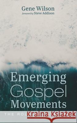 Emerging Gospel Movements Gene Wilson Steve Addison 9781666721126 Wipf & Stock Publishers - książka