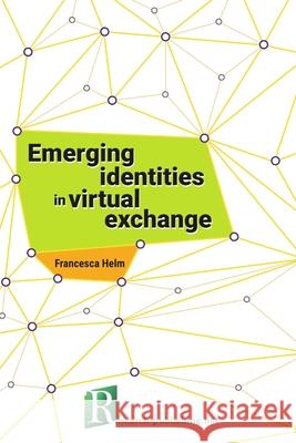 Emerging identities in virtual exchange Francesca Helm 9782490057184 Research-Publishing.Net - książka