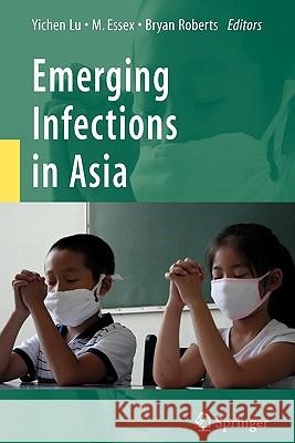Emerging Infections in Asia Yichen Lu Max Essex Bryan Roberts 9781441945419 Springer - książka