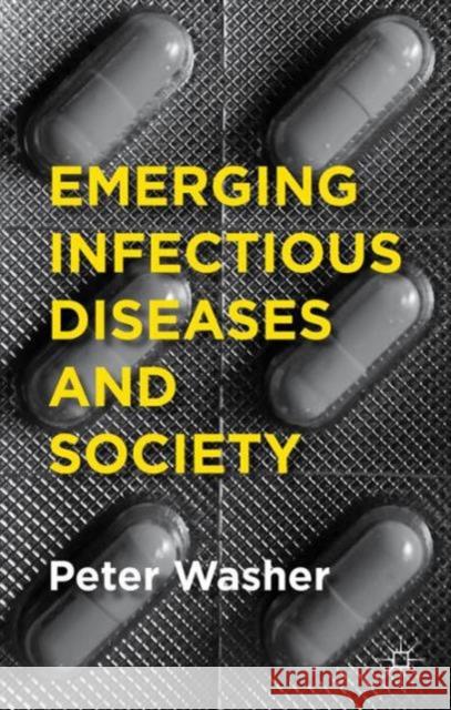 Emerging Infectious Diseases and Society Peter Washer 9781137471918 Palgrave Macmillan - książka