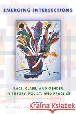 Emerging Intersections: Race, Class, and Gender in Theory, Policy, and Practice Dill, Bonnie Thornton 9780813544540 Rutgers University Press - książka