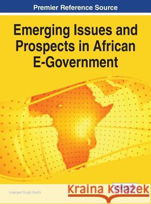 Emerging Issues and Prospects in African E-Government Inderjeet Singh Sodhi 9781466662964 Idea Group Reference - książka