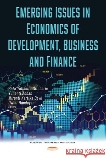 Emerging Issues in Economics of Development, Business and Finance Beta Yulianita Gitaharie   9781536173826 Nova Science Publishers Inc - książka