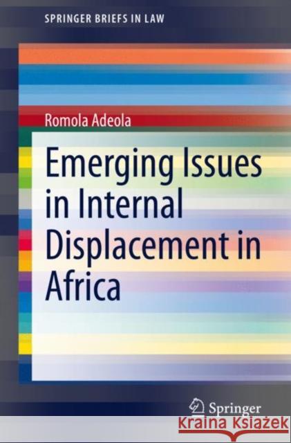 Emerging Issues in Internal Displacement in Africa Adeola, Romola 9783030645618 Springer - książka