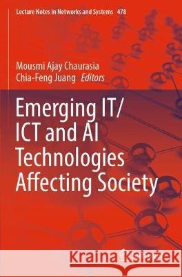 Emerging IT/ICT and AI Technologies Affecting Society  9789811929427 Springer Nature Singapore - książka