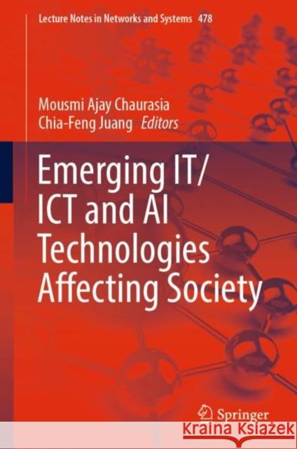 Emerging It/Ict and AI Technologies Affecting Society Chaurasia, Mousmi Ajay 9789811929397 Springer Nature Singapore - książka