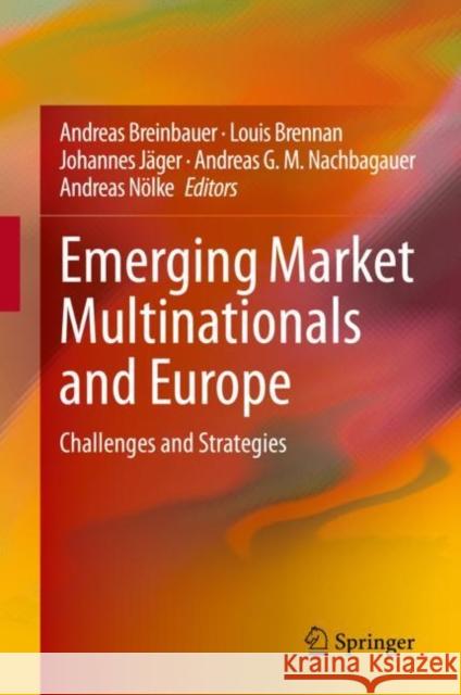 Emerging Market Multinationals and Europe: Challenges and Strategies Breinbauer, Andreas 9783030312909 Springer - książka