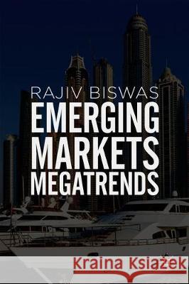 Emerging Markets Megatrends Rajiv Biswas 9783319781228 Palgrave MacMillan - książka